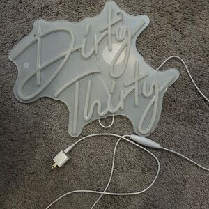 White 'Dirty Thirty' Neon Sign
